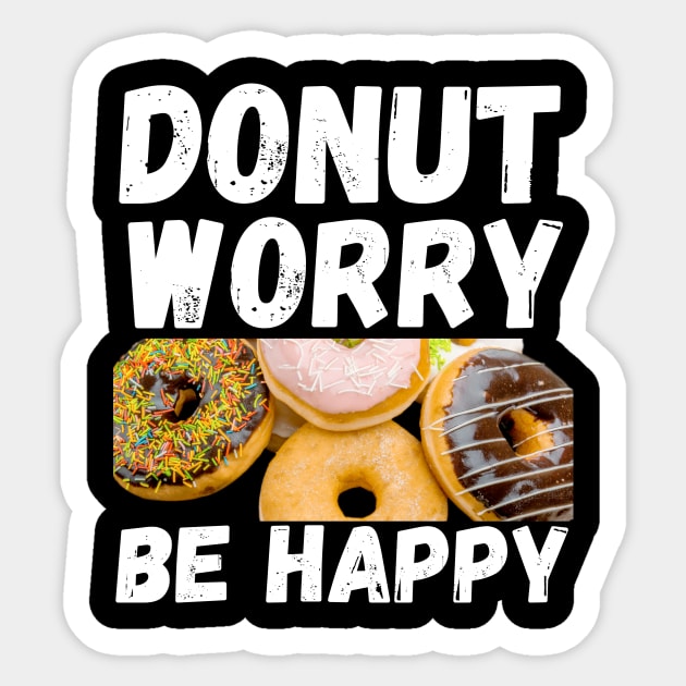 Donut Worry Be Happy Sticker by divawaddle